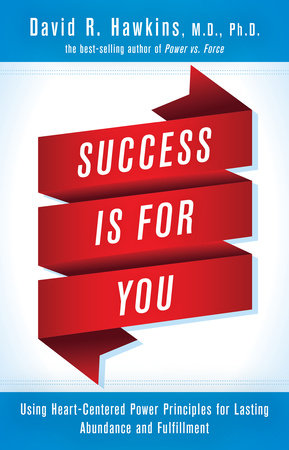 Success Is for You Paperback by Dr. David R. Hawkins