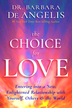 The Choice for Love Paperback by Dr. Barbara De Angelis
