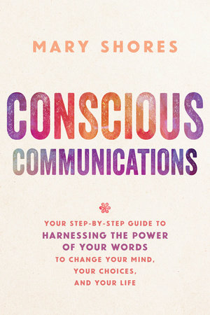 Conscious Communications Paperback by Mary Shores