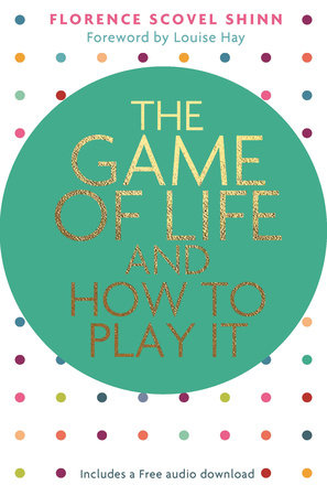 The Game of Life and How to Play It Paperback by Florence Scovel Shinn