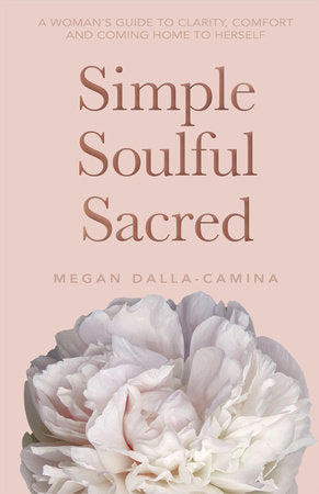 Simple Soulful Sacred Paperback by Megan Dalla-Camina