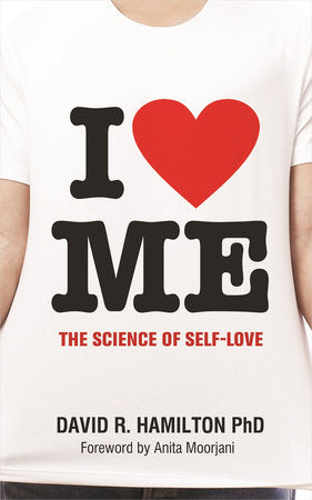 I Heart Me Paperback by David R. Hamilton PhD