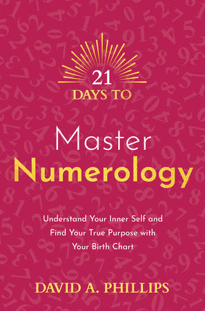 21 Days to Master Numerology Paperback by David A. Phillips