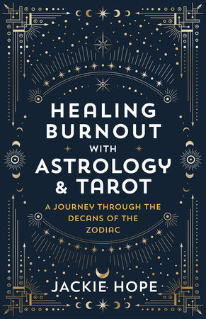 Healing Burnout with Astrology & Tarot Paperback by Jackie Hope