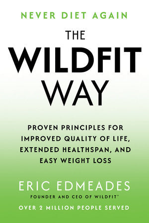 The Wildfit Way Hardcover by Eric Edmeades