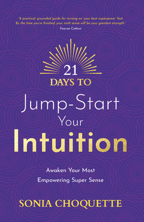 21 Days to Jump-Start Your Intuition Paperback by Sonia Choquette