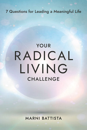 Your Radical Living Challenge Paperback by Marni Battista