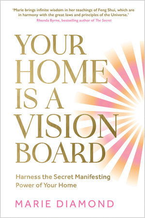 Your Home Is a Vision Board Paperback by Marie Diamond