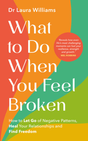 What to Do When You Feel Broken Paperback by Dr Laura Williams