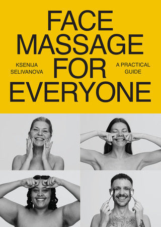 Face Massage for Everyone Paperback by Ksenija Selivanova