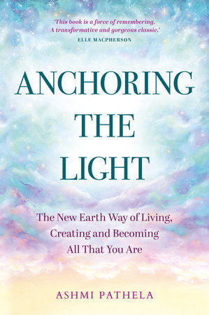 Anchoring the Light Paperback by Ashmi Pathela