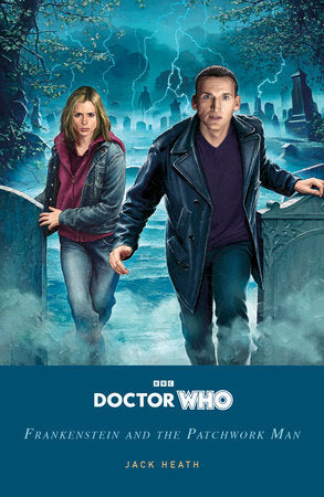 Doctor Who: Frankenstein and the Patchwork Man Paperback by Jack Heath