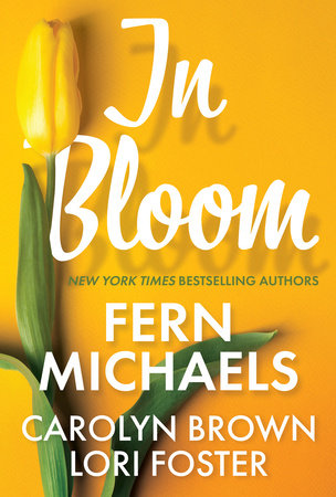 In Bloom Paperback by Fern Michaels; Lori Foster; Carolyn Brown
