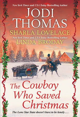 The Cowboy Who Saved Christmas Paperback by Jodi Thomas; Sharla Lovelace; Linda Broday