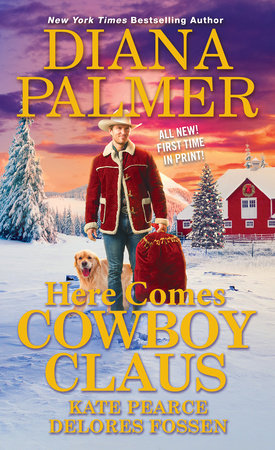 Here Comes Cowboy Claus Paperback by Diana Palmer; Delores Fossen; Kate Pearce