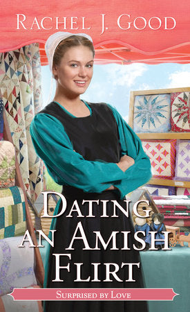 Dating an Amish Flirt Paperback by Rachel J. Good