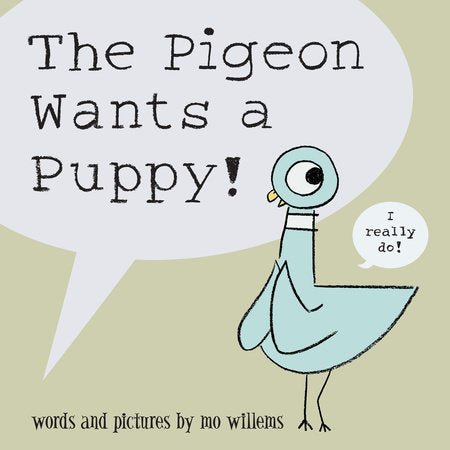 The Pigeon Wants a Puppy! Hardcover by Mo Willems