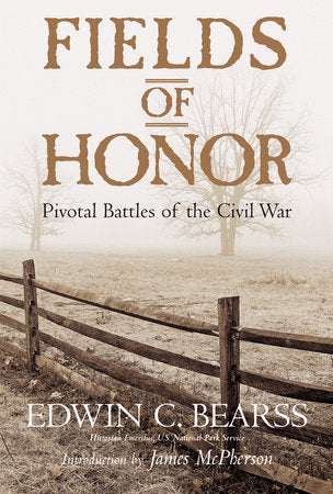 Fields of Honor Paperback by Edwin C. Bearss