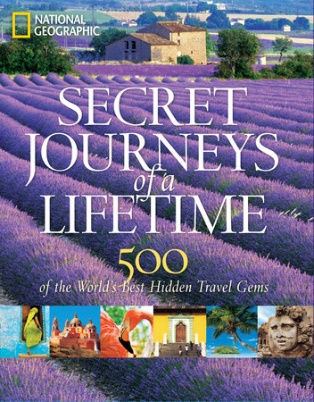 Secret Journeys of a Lifetime Hardcover by National Geographic