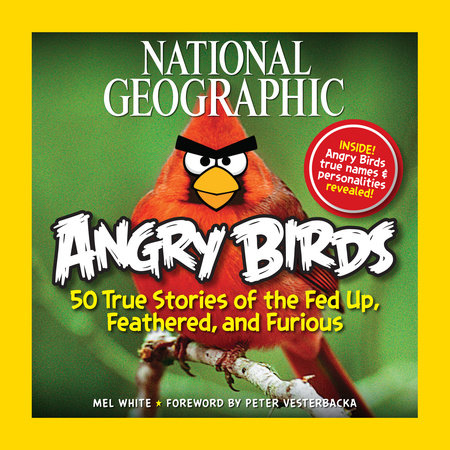 National Geographic Angry Birds Paperback by Mel White
