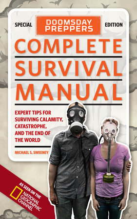 Doomsday Preppers Complete Survival Manual Paperback by Michael Sweeney