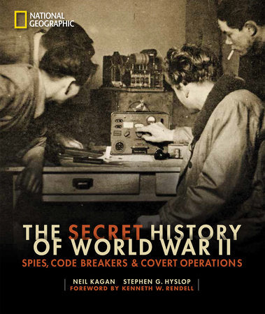 Secret History of World War II, The Hardcover by Neil Kagan