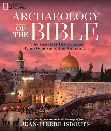 Archaeology of the Bible Hardcover by Jean-Pierre Isbouts
