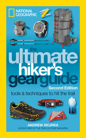 The Ultimate Hiker's Gear Guide, Second Edition Paperback by Andrew Skurka