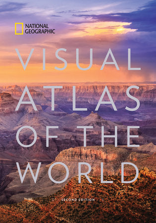 National Geographic Visual Atlas of the World, 2nd Edition Hardcover by National Geographic