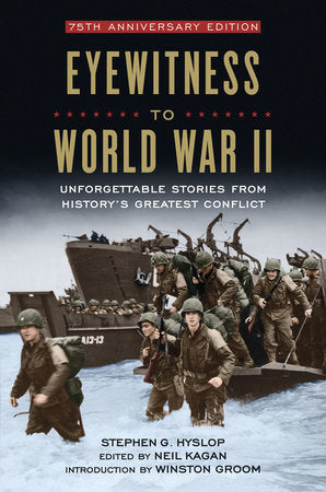 Eyewitness to World War II Hardcover by Stephen G. Hyslop