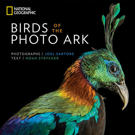Birds of the Photo Ark Hardcover by Noah Strycker