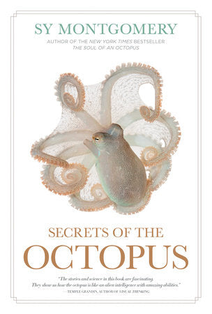 Secrets of the Octopus Hardcover by Sy Montgomery