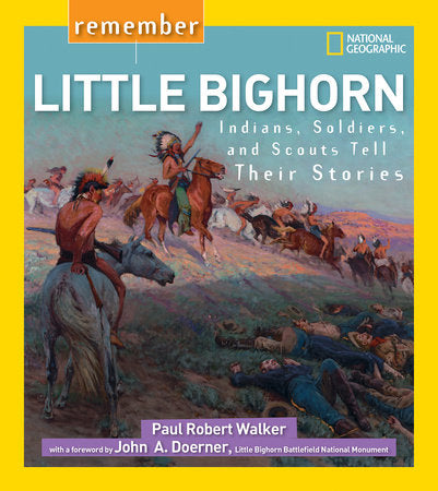 Remember Little Bighorn Paperback by Paul Walker