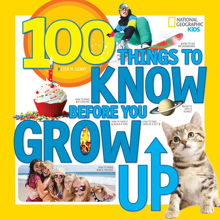 100 Things to Know Before You Grow Up TR by Lisa M. Gerry