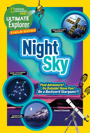 Ultimate Explorer Field Guide: Night Sky Paperback by Howard Schneider