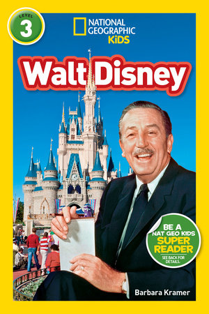 Walt Disney (National Geographic Kids Readers, Level 3) Paperback by Barbara Kramer