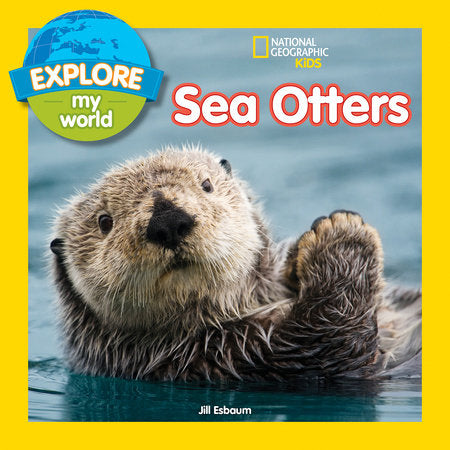 Explore My World: Sea Otters Paperback by Jill Esbaum