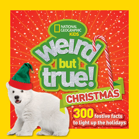Weird But True! Christmas TR by National Geographic Kids