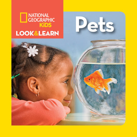 National Geographic Kids Look & Learn: Pets Board Book by National Geographic Kids