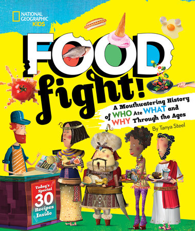 Food Fight! Hardcover by Tanya Steel