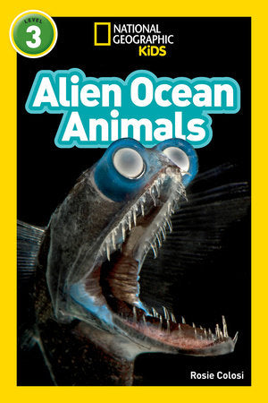 Alien Ocean Animals (National Geographic Kids Readers, Level 3) Paperback by Rosie Colosi