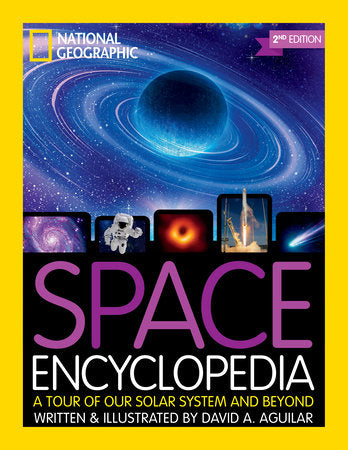 National Geographic Kids Space Encyclopedia, 2nd Edition Hardcover by David A. Aguilar