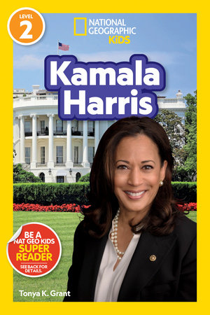 Kamala Harris (National Geographic Kids Readers, Level 2) TR by Tonya K. Grant