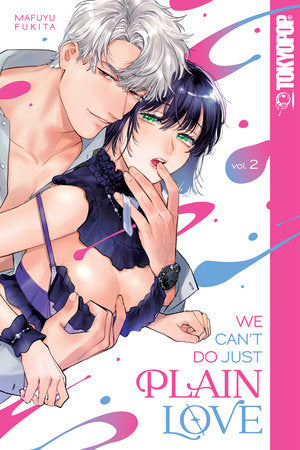We Can't Do Just Plain Love, Volume 2 Paperback by Mafuyu Fukita