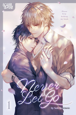 Never Let Go, Volume 1 Paperback by Saki Sakimoto