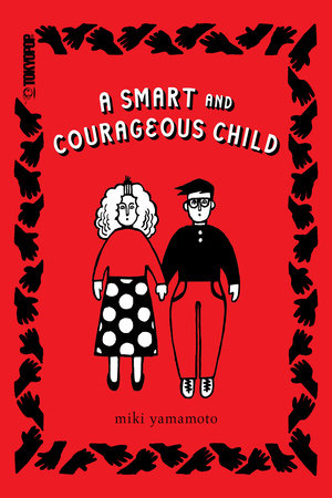 A Smart and Courageous Child Paperback by Miki Yamamoto