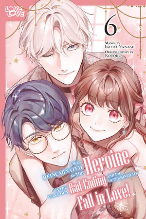 I Was Reincarnated as the Heroine on the Verge of a Bad Ending, and I'm Determined to Fall in Love!, Volume 6 Paperback by Kotoko