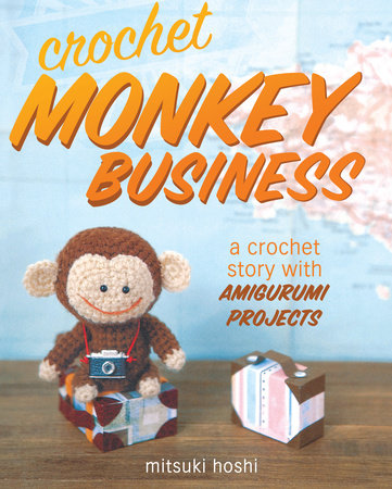 Crochet Monkey Business Paperback by Mitsuki Hoshi