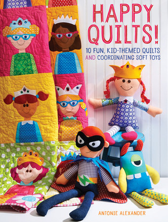 Happy Quilts! Paperback by Antonie Alexander