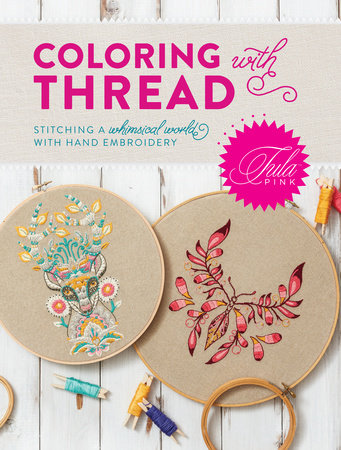 Tula Pink Coloring with Thread Paperback by Tula Pink